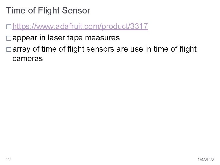 Time of Flight Sensor � https: //www. adafruit. com/product/3317 � appear in laser tape