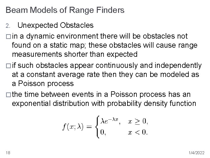 Beam Models of Range Finders Unexpected Obstacles � in a dynamic environment there will