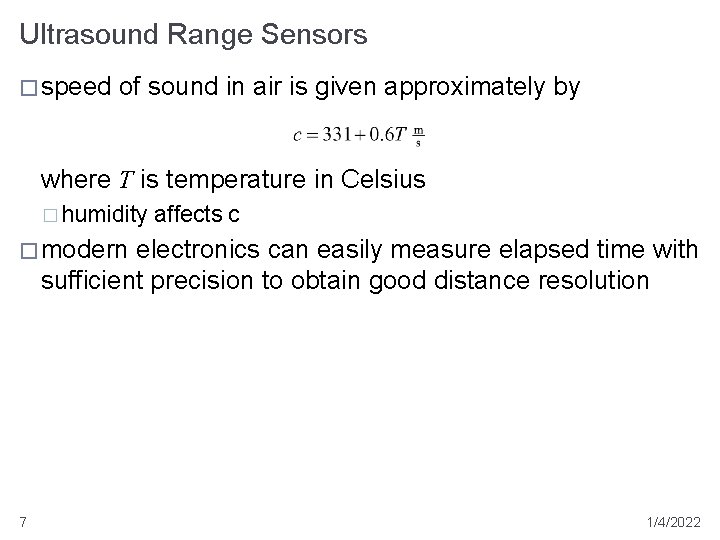 Ultrasound Range Sensors � speed of sound in air is given approximately by where