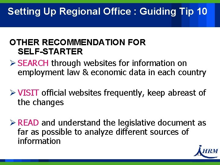 Setting Up Regional Office : Guiding Tip 10 OTHER RECOMMENDATION FOR SELF-STARTER Ø SEARCH Setting Up Regional Office : Guiding Tip 10 OTHER RECOMMENDATION FOR SELF-STARTER Ø SEARCH