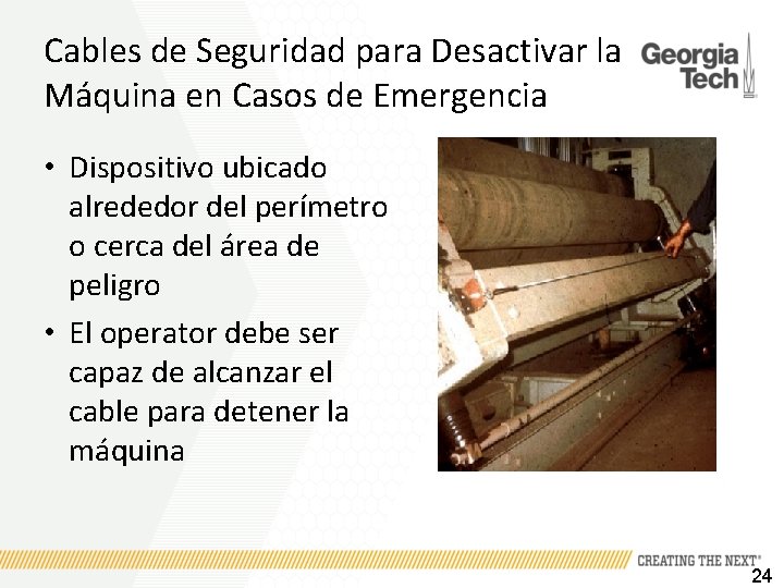 Cables de Seguridad para Desactivar la Máquina en Casos de Emergencia • Dispositivo ubicado