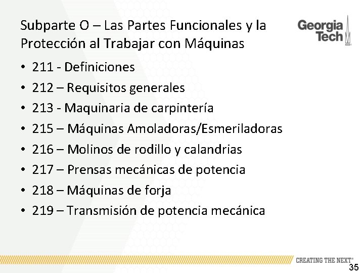 Subparte O – Las Partes Funcionales y la Protección al Trabajar con Máquinas •