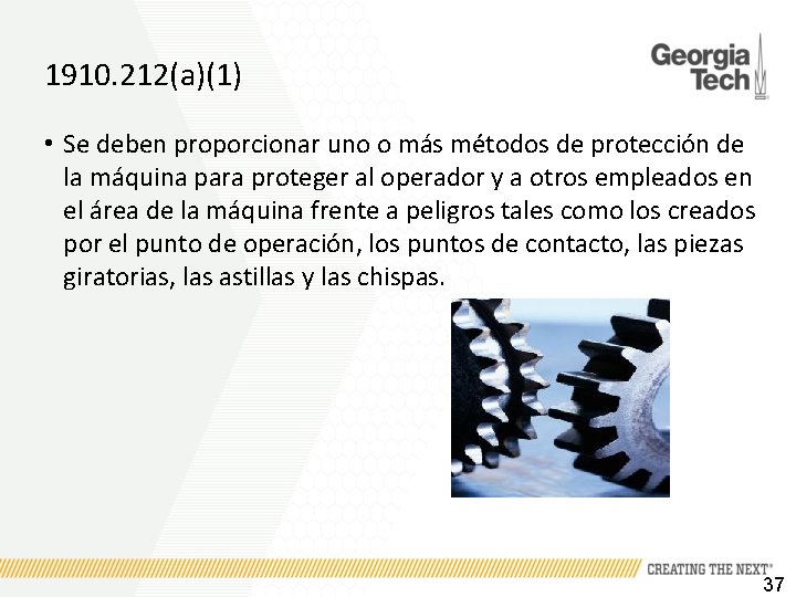 1910. 212(a)(1) • Se deben proporcionar uno o más métodos de protección de la