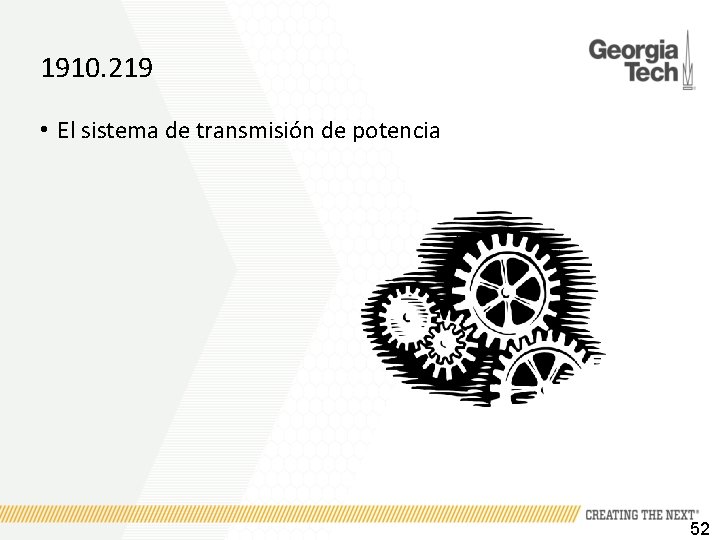 1910. 219 • El sistema de transmisión de potencia 52 