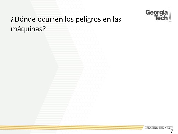 ¿Dónde ocurren los peligros en las máquinas? 7 