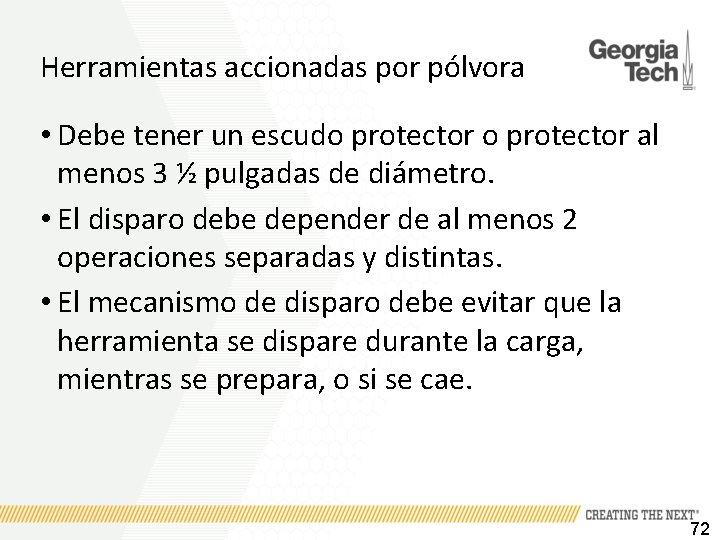 Herramientas accionadas por pólvora • Debe tener un escudo protector al menos 3 ½