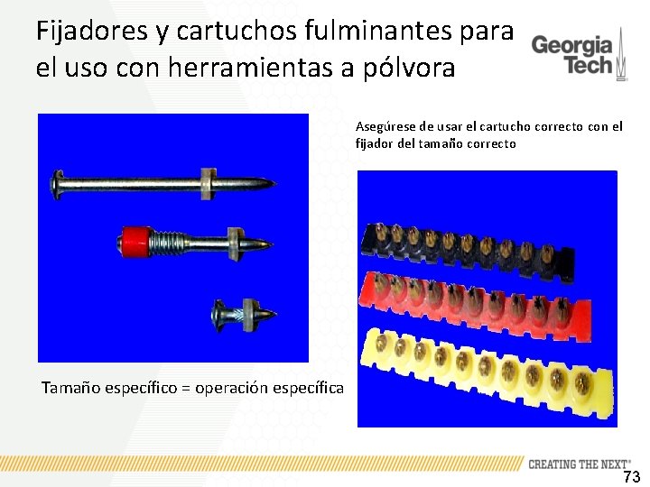 Fijadores y cartuchos fulminantes para el uso con herramientas a pólvora Asegúrese de usar