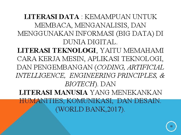 LITERASI DATA : KEMAMPUAN UNTUK MEMBACA, MENGANALISIS, DAN MENGGUNAKAN INFORMASI (BIG DATA) DI DUNIA