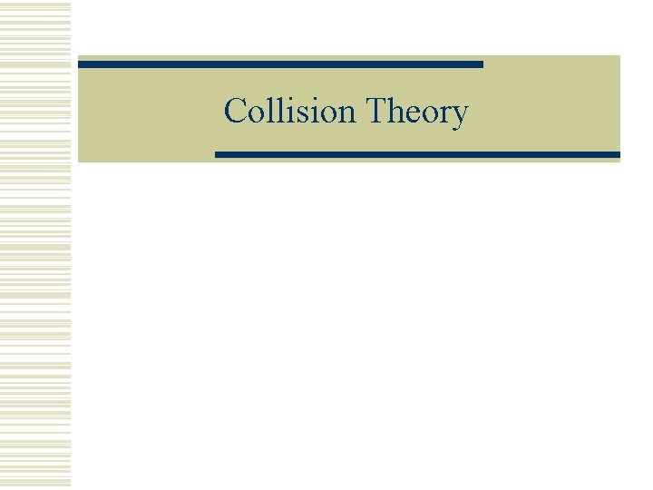 Collision Theory 