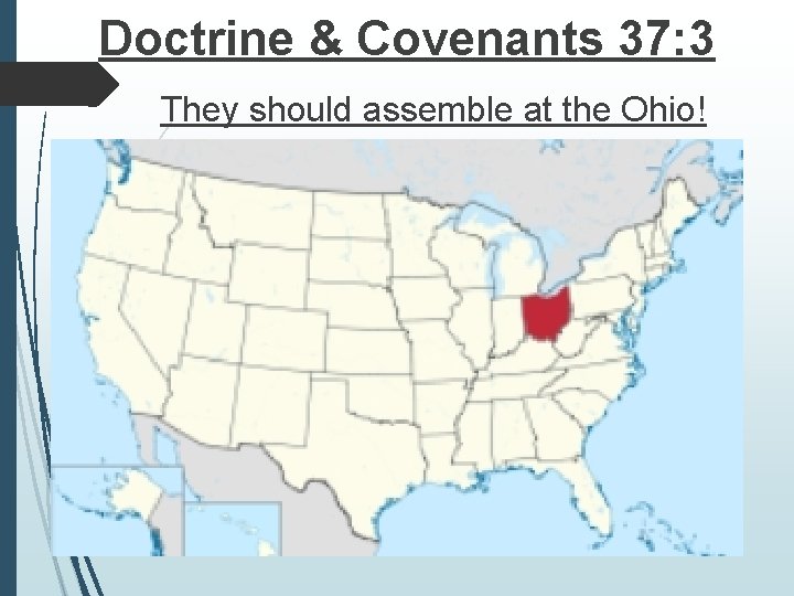 Doctrine & Covenants 37: 3 They should assemble at the Ohio! 