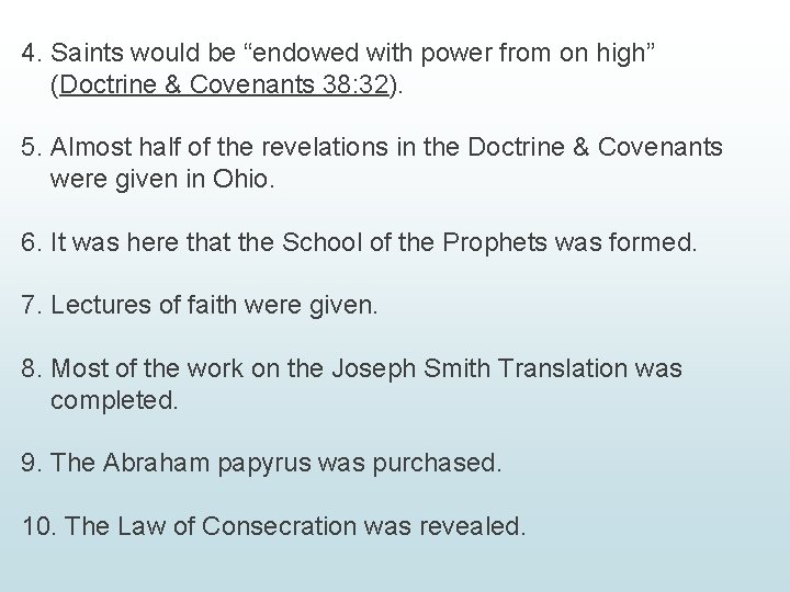4. Saints would be “endowed with power from on high” (Doctrine & Covenants 38: