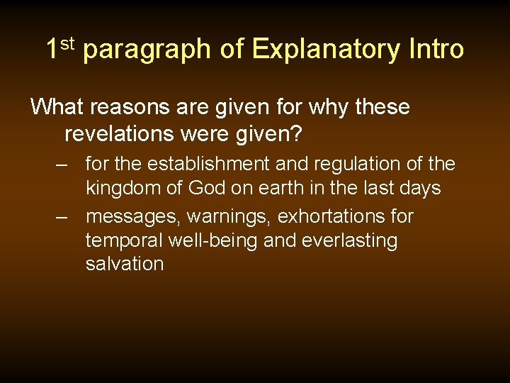 1 st paragraph of Explanatory Intro What reasons are given for why these revelations