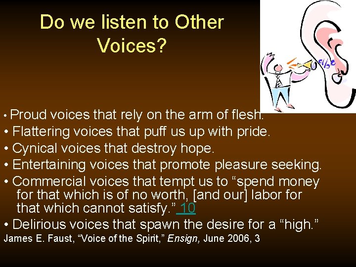 Do we listen to Other Voices? • Proud voices that rely on the arm