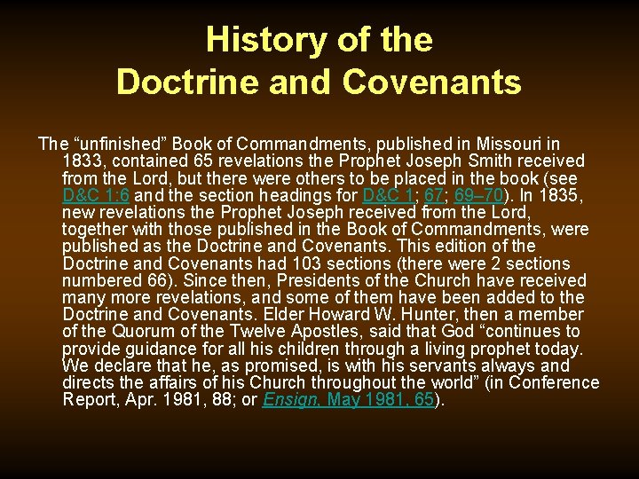 History of the Doctrine and Covenants The “unfinished” Book of Commandments, published in Missouri