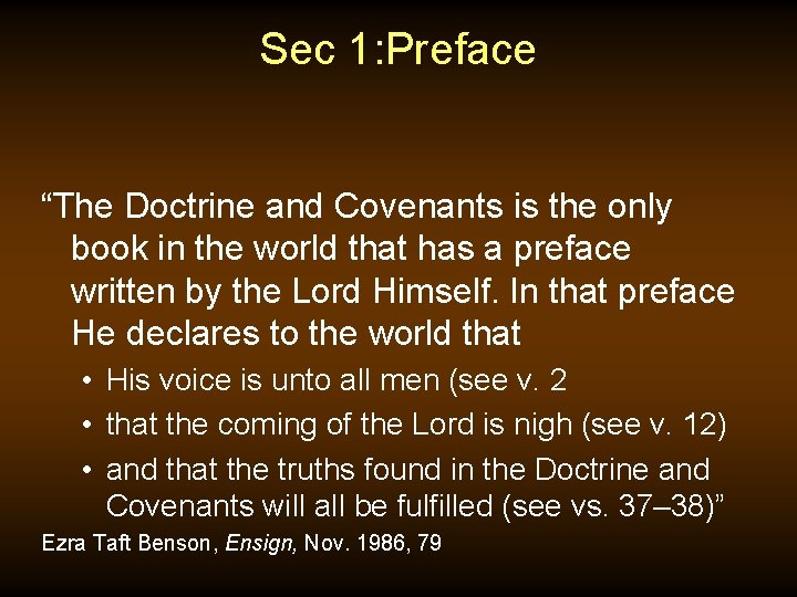 Sec 1: Preface “The Doctrine and Covenants is the only book in the world