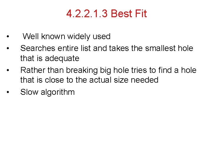 4. 2. 2. 1. 3 Best Fit • • Well known widely used Searches