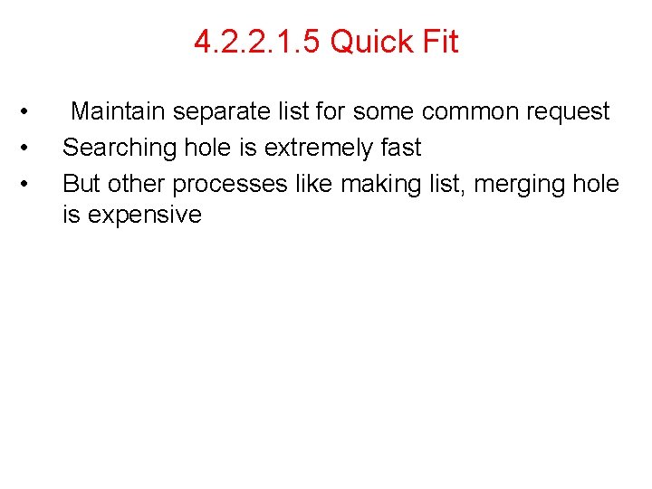4. 2. 2. 1. 5 Quick Fit • • • Maintain separate list for