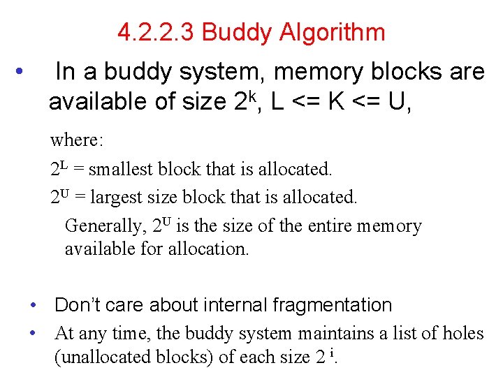 4. 2. 2. 3 Buddy Algorithm • In a buddy system, memory blocks are