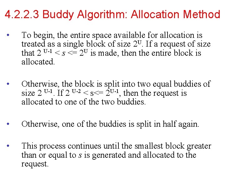 4. 2. 2. 3 Buddy Algorithm: Allocation Method • To begin, the entire space