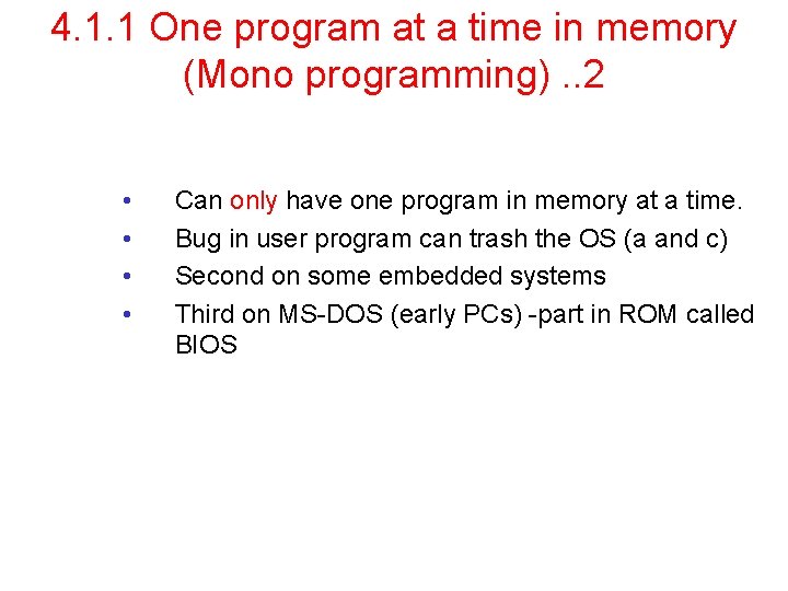 4. 1. 1 One program at a time in memory (Mono programming). . 2