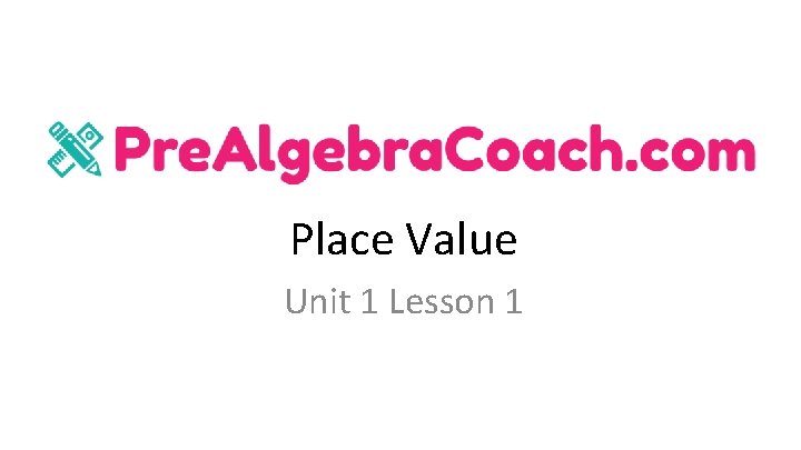 Place Value Unit 1 Lesson 1 