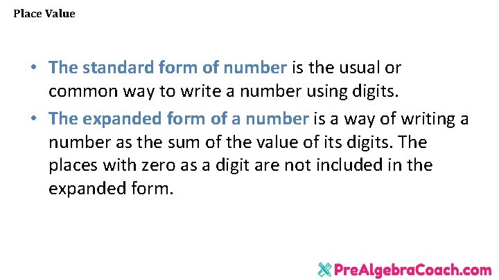 Place Value • The standard form of number is the usual or common way