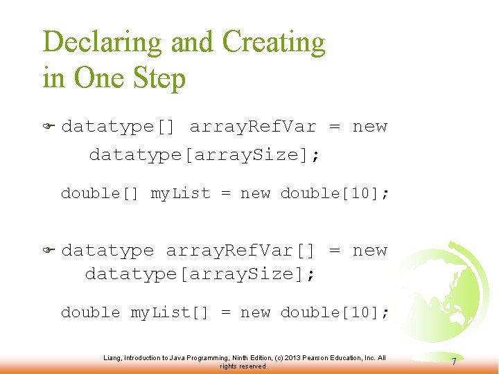 Declaring and Creating in One Step F datatype[] array. Ref. Var = new datatype[array.