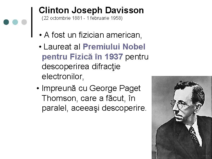 Clinton Joseph Davisson (22 octombrie 1881 - 1 februarie 1958) • A fost un