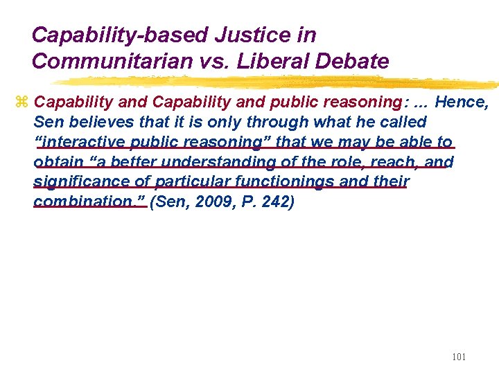 Capability-based Justice in Communitarian vs. Liberal Debate z Capability and public reasoning: … Hence,