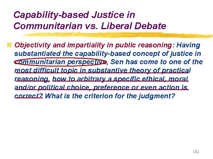 Capability-based Justice in Communitarian vs. Liberal Debate z Objectivity and impartiality in public reasoning: