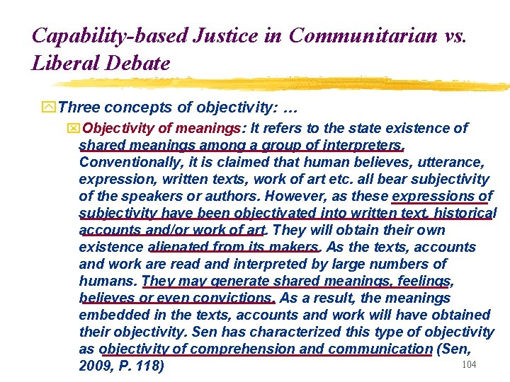 Capability-based Justice in Communitarian vs. Liberal Debate y. Three concepts of objectivity: … x.