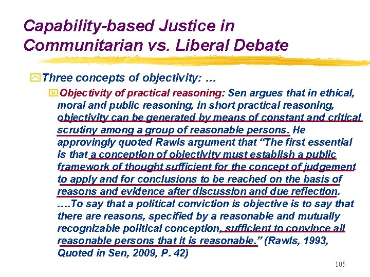 Capability-based Justice in Communitarian vs. Liberal Debate y. Three concepts of objectivity: … x.