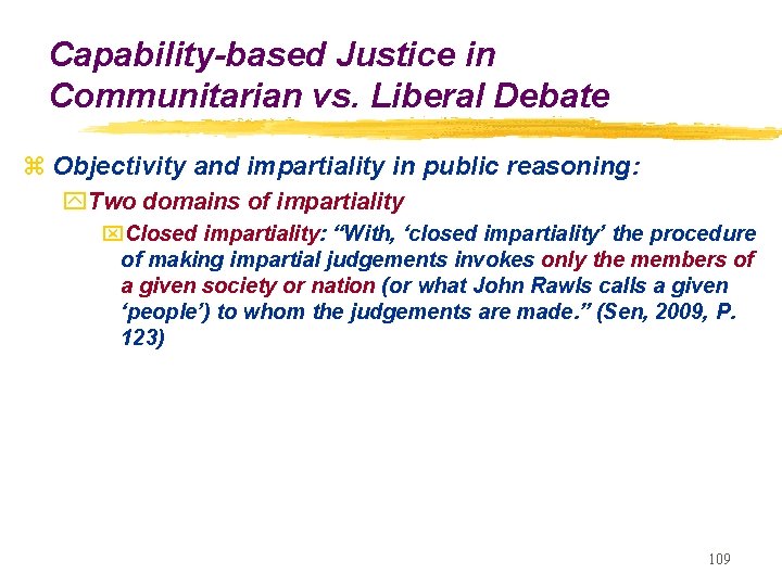 Capability-based Justice in Communitarian vs. Liberal Debate z Objectivity and impartiality in public reasoning: