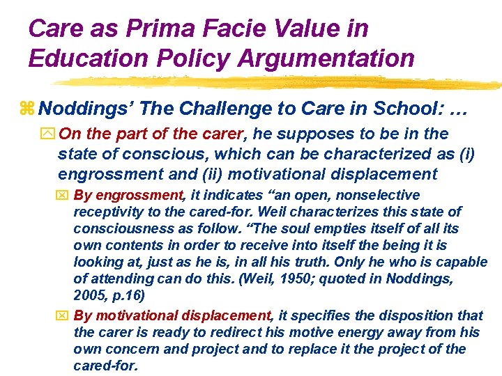 Care as Prima Facie Value in Education Policy Argumentation z Noddings’ The Challenge to