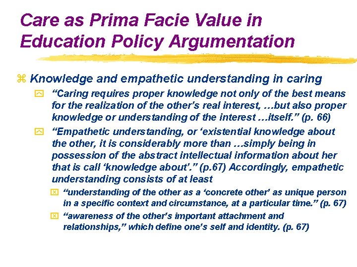 Care as Prima Facie Value in Education Policy Argumentation z Knowledge and empathetic understanding