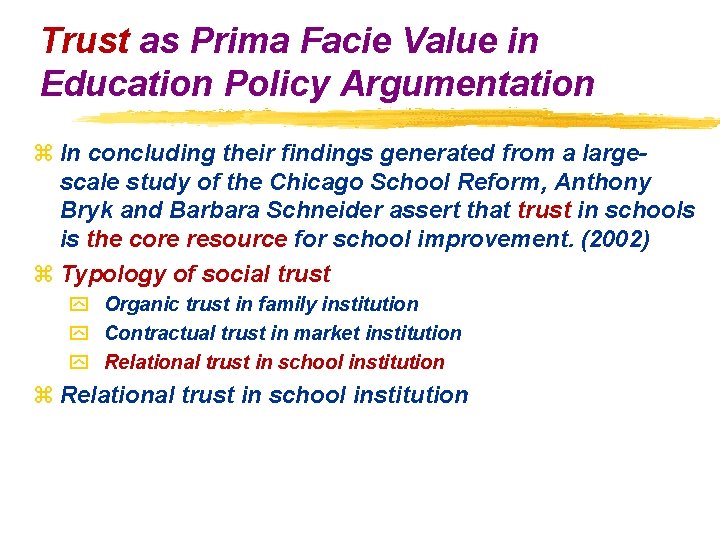 Trust as Prima Facie Value in Education Policy Argumentation z In concluding their findings