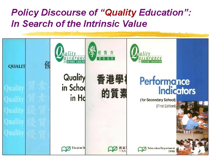 Policy Discourse of “Quality Education”: In Search of the Intrinsic Value 