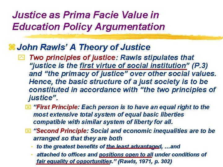 Justice as Prima Facie Value in Education Policy Argumentation z John Rawls’ A Theory