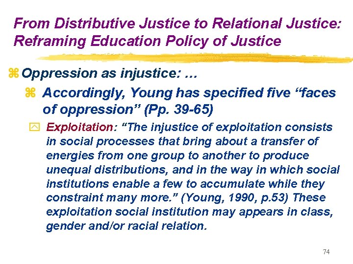 From Distributive Justice to Relational Justice: Reframing Education Policy of Justice z Oppression as