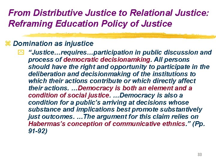 From Distributive Justice to Relational Justice: Reframing Education Policy of Justice z Domination as