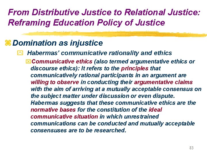 From Distributive Justice to Relational Justice: Reframing Education Policy of Justice z Domination as