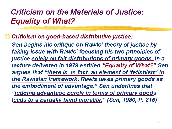 Criticism on the Materials of Justice: Equality of What? z Criticism on good-based distributive