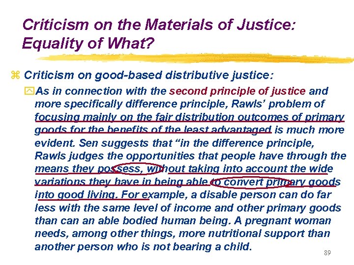 Criticism on the Materials of Justice: Equality of What? z Criticism on good-based distributive