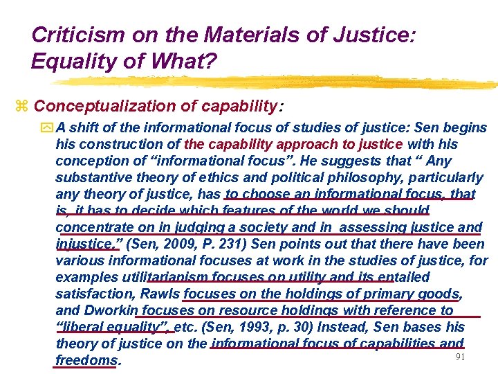 Criticism on the Materials of Justice: Equality of What? z Conceptualization of capability: y