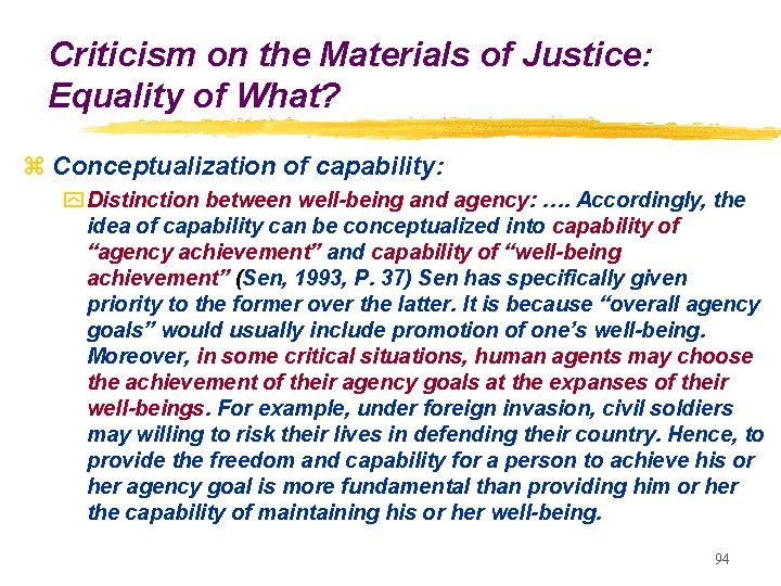 Criticism on the Materials of Justice: Equality of What? z Conceptualization of capability: y