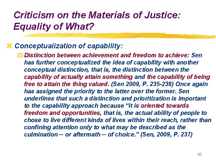 Criticism on the Materials of Justice: Equality of What? z Conceptualization of capability: y