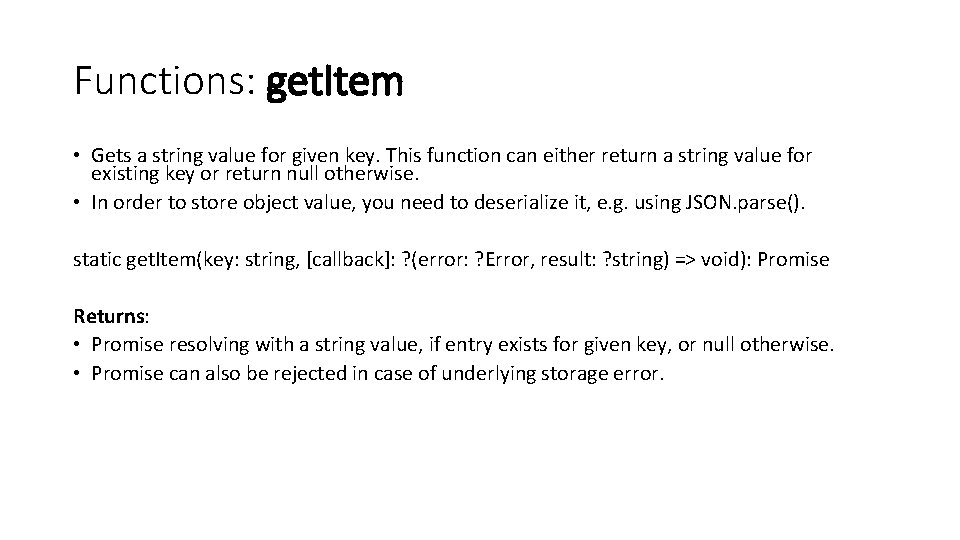 Functions: get. Item • Gets a string value for given key. This function can