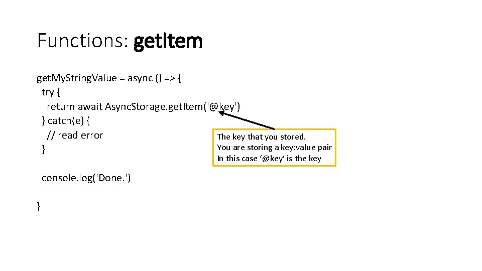 Functions: get. Item get. My. String. Value = async () => { try {