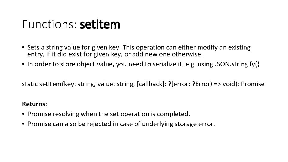 Functions: set. Item • Sets a string value for given key. This operation can