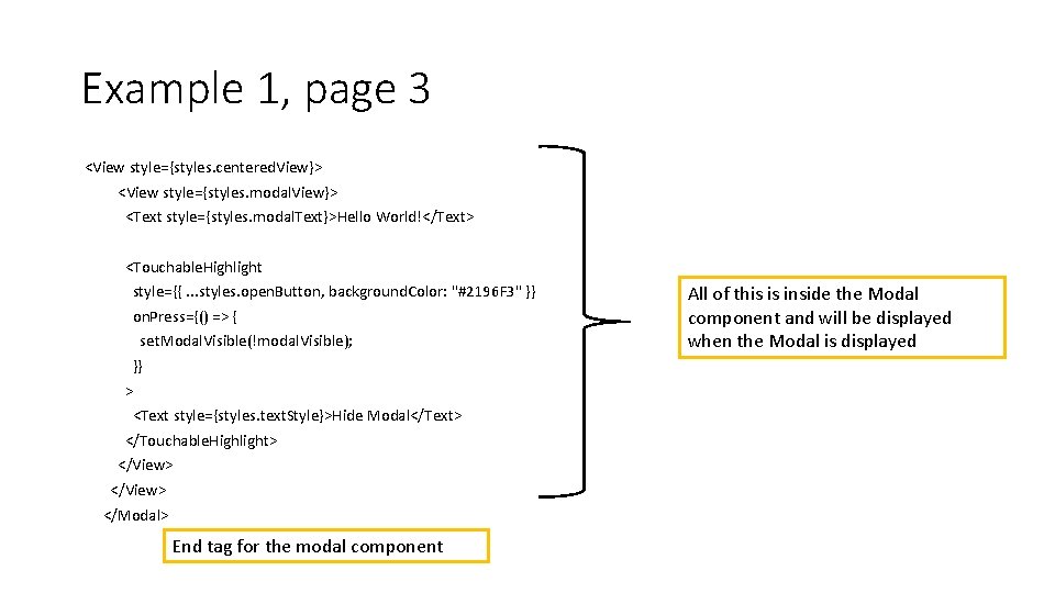 Example 1, page 3 <View style={styles. centered. View}> <View style={styles. modal. View}> <Text style={styles.